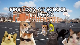 Cat Memes: First Day at School Part 2 @theRaccoon1