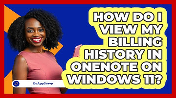 How do I view my billing history in OneNote on Windows 11? - Be App Savvy