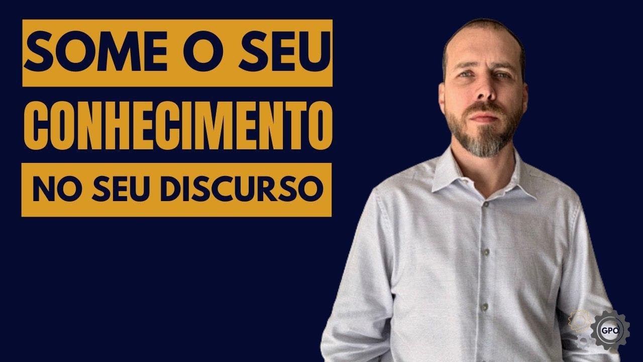 SOME O SEU CONHECIMENTO NO SEU DISCURSO gest odeprojetoseobras gerenciamento processos YouTube