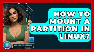 How To Mount A Partition In Linux? - Your Computer Companion