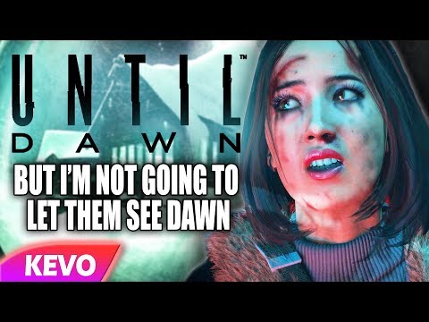 until-dawn-but-i'm-not-going-to-let-them-see-dawn