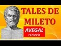 TALES DE MILETO - AVEGAL Filosofía Griega