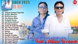 Download Lagu TAGOR PANGARIBUAN FULL ALBUM TERBARU 2025 - JANGAN SAMPAI TIGA KALI - HITS ENAK DIDENGAR SAAT INI MP3 Download Lagu TAGOR PANGARIBUAN FULL ALBUM TERBARU 2025 - JANGAN SAMPAI TIGA KALI - HITS ENAK DIDENGAR SAAT INI MP3