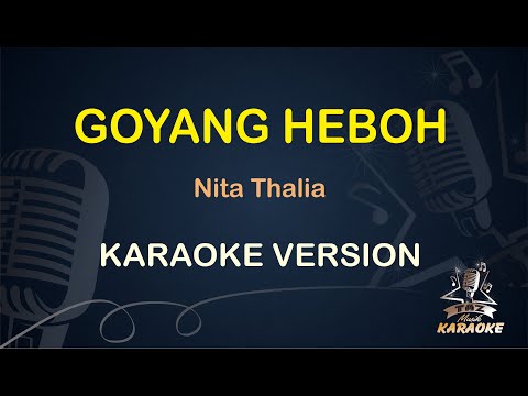 GOYANG HEBOH KARAOKE || Nita Thalia ( Karaoke ) Dangdut || Original HD Audio