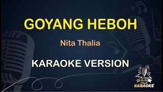 GOYANG HEBOH KARAOKE || Nita Thalia ( Karaoke ) Dangdut || Original HD Audio