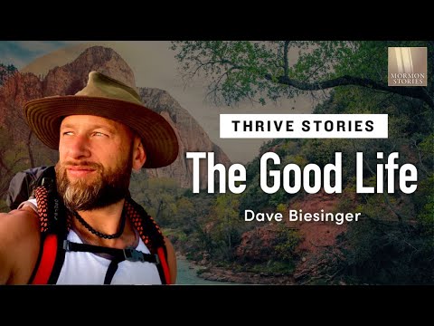 1549: The Good Life - Dave Biesinger’s THRIVE Story