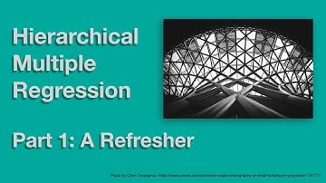 Hierarchical Multiple Regression Part 1 - A Refresher