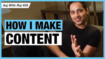 How I make content - QnA on Content Creation | #AajWithRaj Ep 03 | Content Creation hacks
