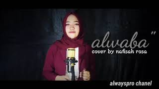Alwaba' - nisa sabyan - cover by nafisah alwayspro