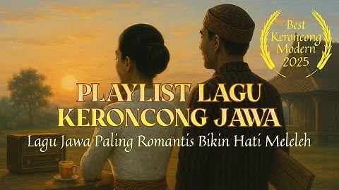 Playlist Lagu Keroncong Jawa | Lagu Jawa Paling Romantis Bikin Hati Meleleh