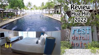 Review rest detail hotel Hua Hin​ 2022  รีวิว​โรงแรม​เรสท์ ดีเทล หัวหิน