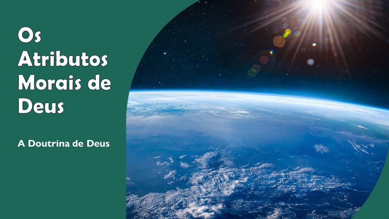 Atributos Morais De Deus - RETOEDU