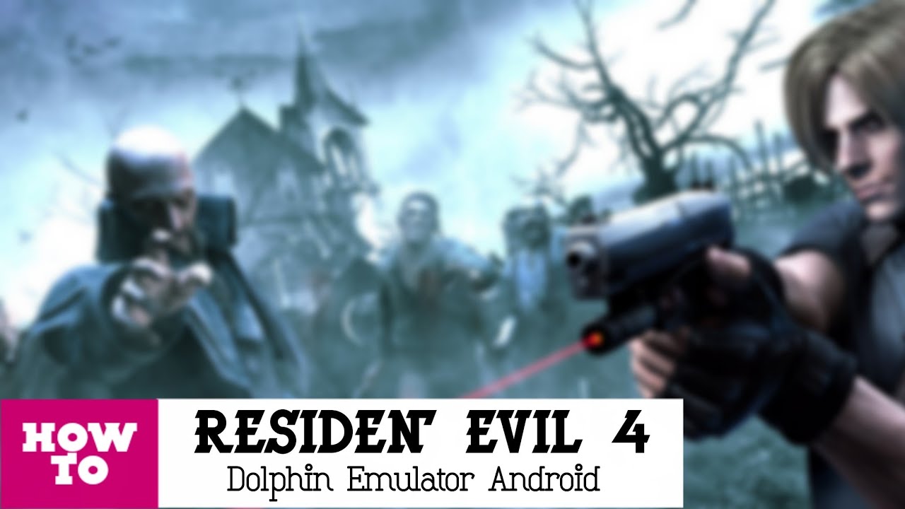 Resident Evil 4 - Dolphin Emulator Android (MMJ) 2019 | Setting + Link  Download - 