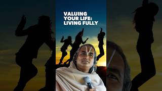 Valuing Your Life: Living Fully