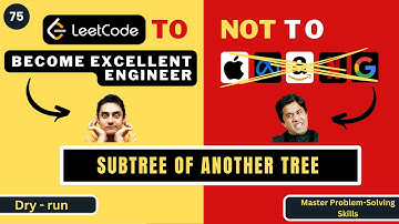 Subtree of Another Tree | Dry Run | Leetcode 572 | Progression90