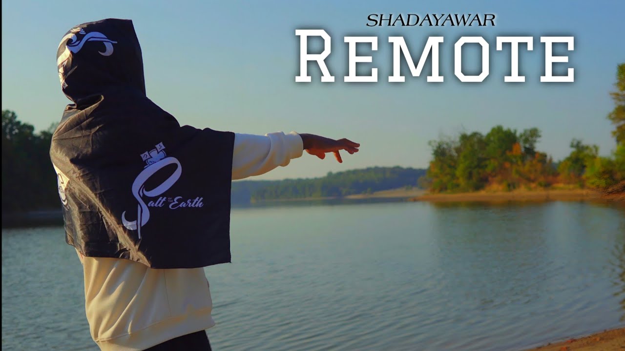 Shadayawar "Remote" (Music Video)