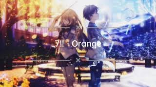 7!! - Orange (slowed down)