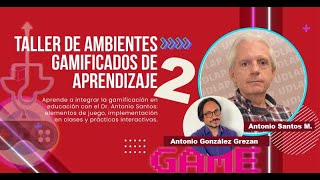 Taller de Ambientes Gamificados de Aprendizaje SIIDEE (Día 2)