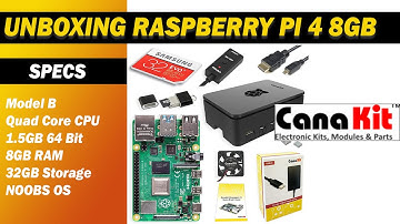 Unboxing Raspberry PI 4 Model B  8gb Ram 32gb Storage CanaKit 2021