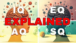 DIFFERENTIATE IQ EQ AQ & SQ INTELLIGENCE