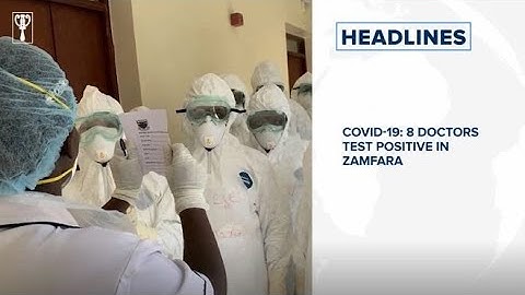COVID-19: 8 doctors test positive in Zamfara, Rwanda deploys robots to fight COVID-19 and more