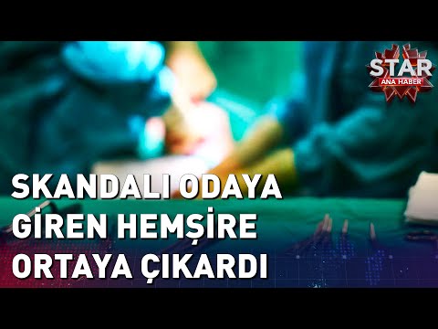 Ameliyattan Çıkan Hastaya Sapık Doktor Şoku | Star Ana Haber