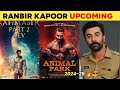 Ranbir kapoor upcoming big movies 20242025  05 ranbir kapoor upcoming films after animal park