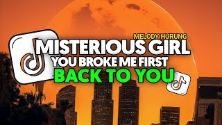 DJ MISTERIOUS GIRL X YOU BROKE ME FIRS X HURUNG X BACK TO YOU FULL SONG DJ Vel Bass