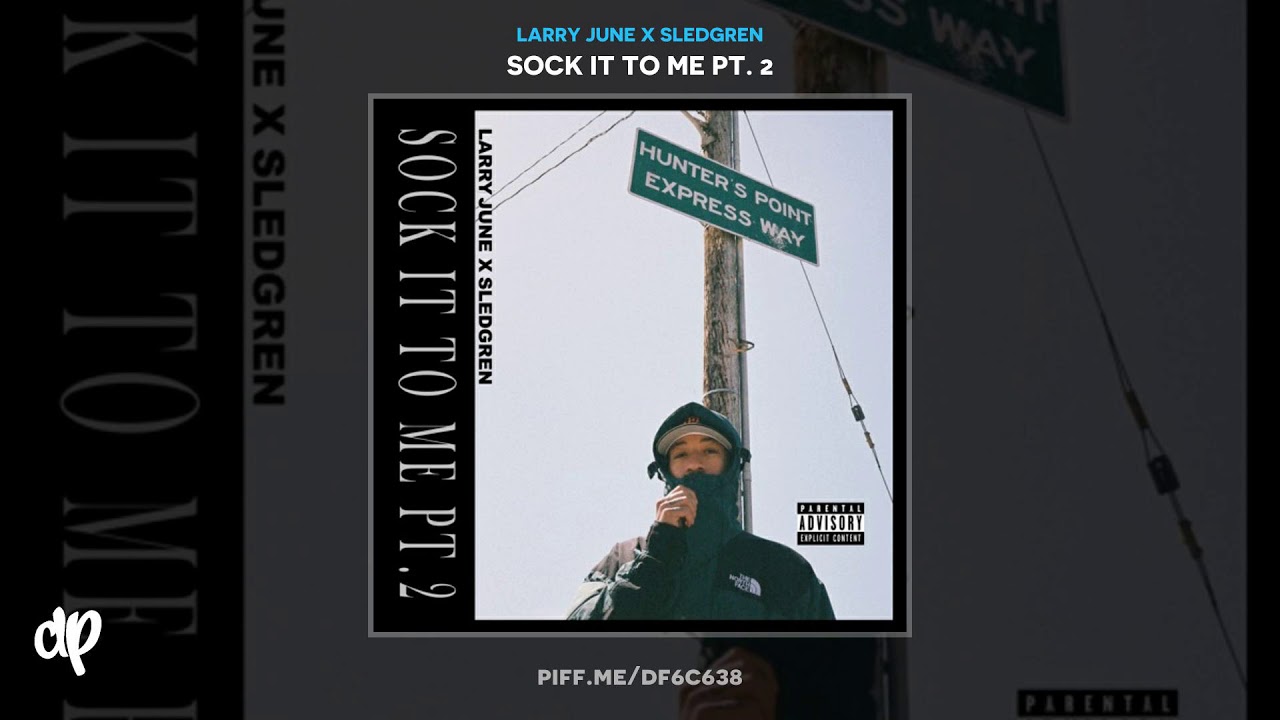 Larry June x Sledgren - Way Too Many [Sock It To Me Pt. 2] - YouTube