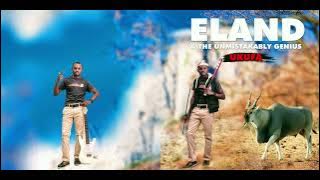 ELAND & UNMISTAKABLY GENIUS - UKUFA
