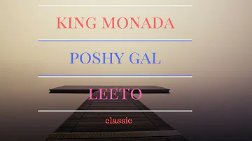 King Monada  Poshy Gal Leeto