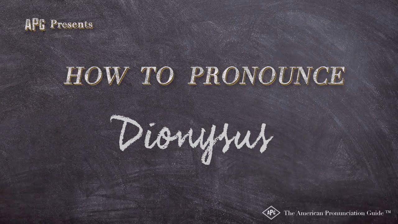 How To Pronounce Dionysus Dionysus Pronunciation YouTube