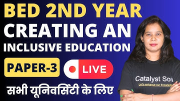 Bed 2nd  Year Class 2024 | Creating an inclusive education | Paper-3 | bed second year classes|