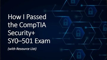How I Passed the CompTIA Security+ SY0–501 Exam (with Resource List)