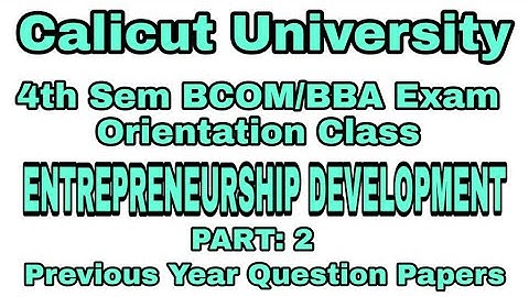 4TH SEM BCOM BBA ENTREPRENEURSHIP DEVELOPMENT EXAM ORIENTED CLASS PART: 2