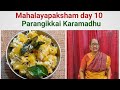 @DhinamumManamum Mahalayapaksham day 10 | Parangikkai Karamadhu Srardha Karamadhu Podi