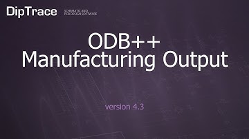 ODB++ Manufacturing Output. DipTrace Feature Review