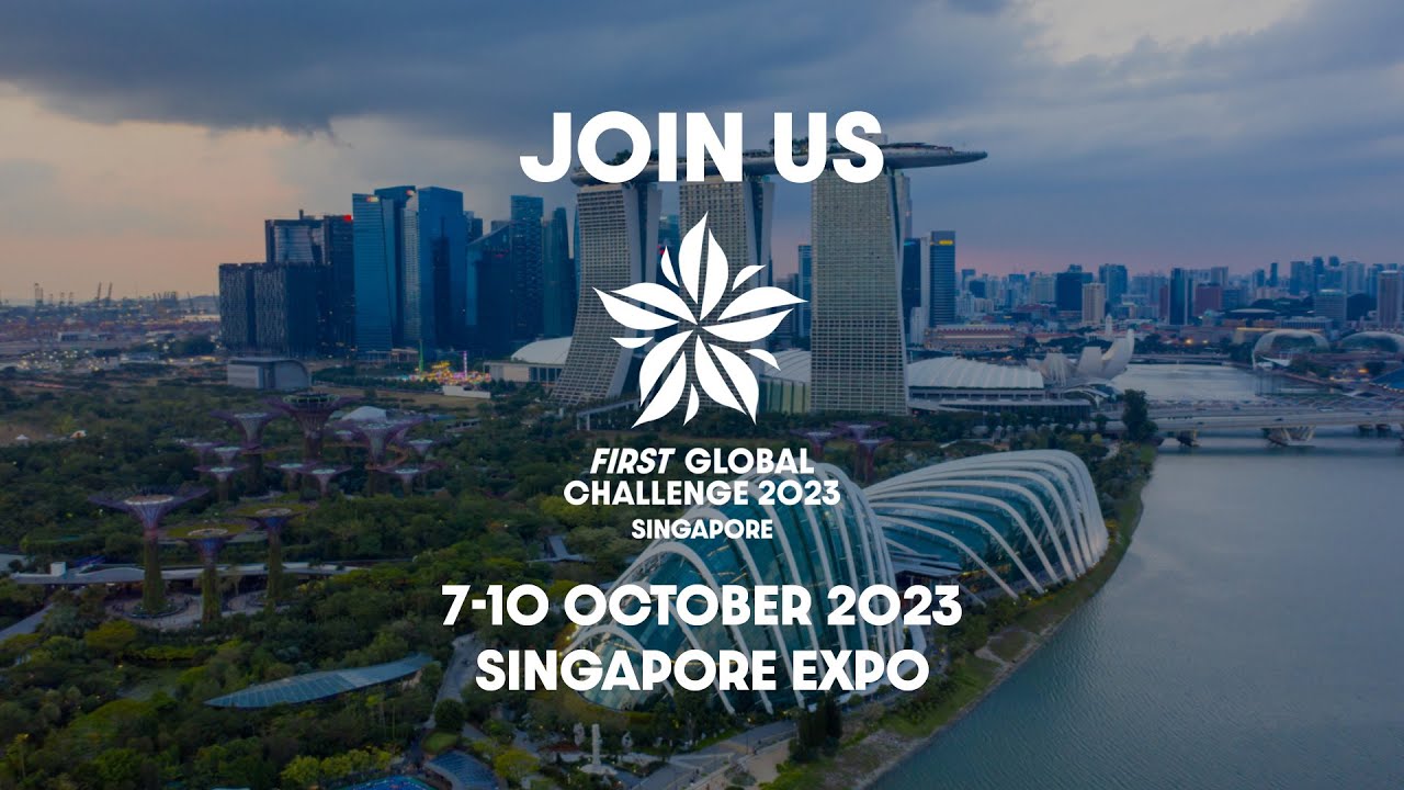2023 FIRST Global Challenge Promo Join us in Singapore! YouTube