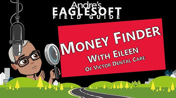 Eaglesoft Training:  Andre Shows you How To Use The Money Finder Tool