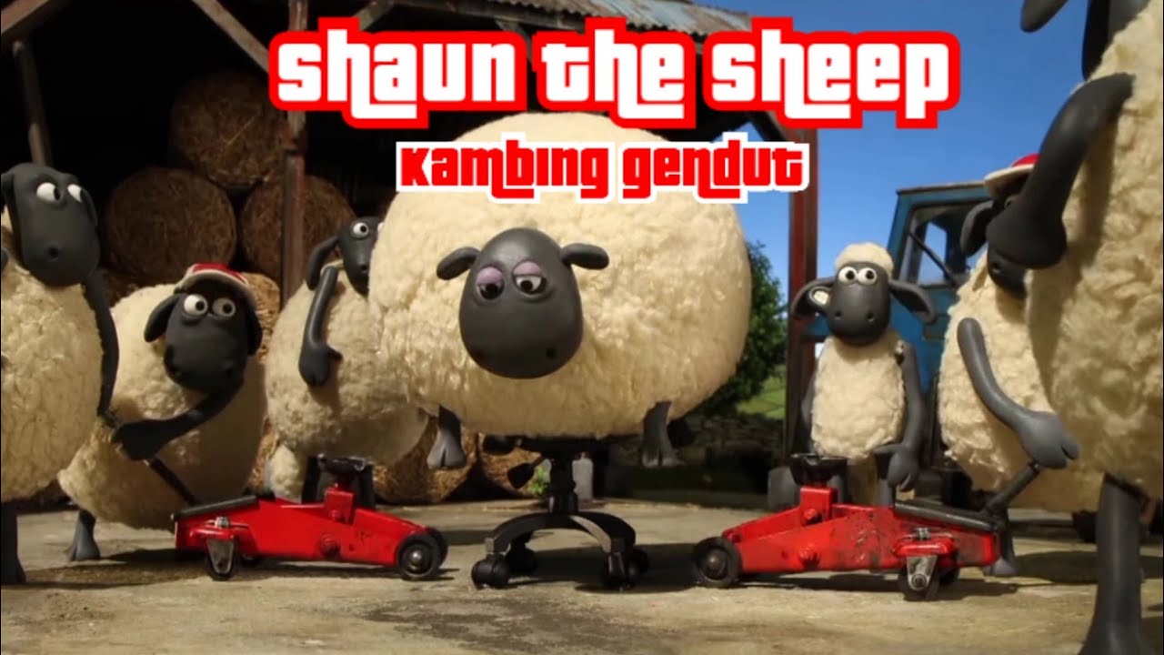 shaun the sheep ( kambing gendut ) YouTube