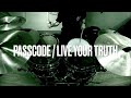 【叩いてみた】PassCode / Live Your Truth