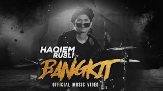 Haqiem Rusli - Bangkit