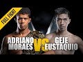 ONE: Full Fight | Adriano Moraes vs. Geje Eustaquio | Historic Trilogy | January 2019