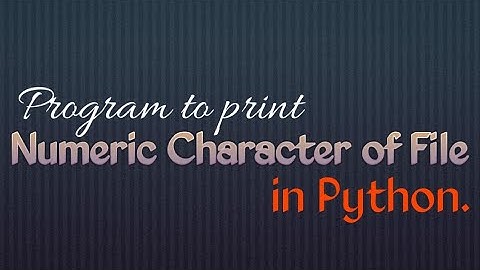 Python Program to read Text File and Print only Digits or Numeric Character. Day 7