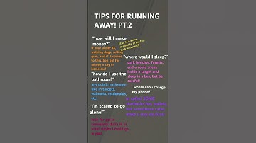 tips for running away! PT.2