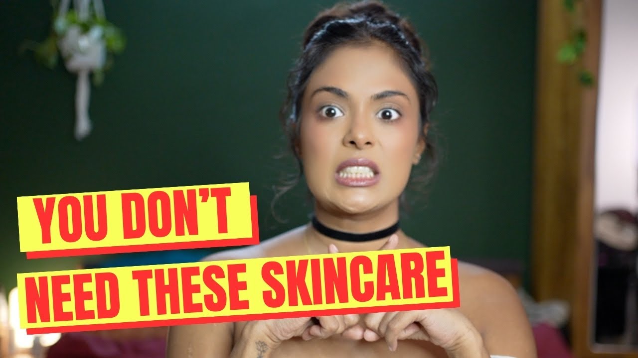 Skincare products YOU DON'T NEED Watch this to save your money YouTube