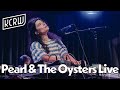 Pearl & The Oysters: KCRW Live From HQ (Full Performance)
