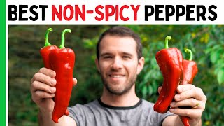 7 NON-SPICY Peppers To Grow This Year