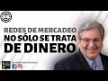 💥REDES DE MERCADEO NO SÓLO SE TRATA DE DINERO / GIOVANNI PEROTTI 2020