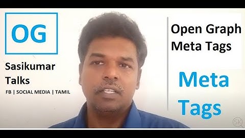 SEO Class 4.2: Open Graph Meta Tags. "Content Sharing with OG Meta Tags" Sasikumar Talks (in Tamil).